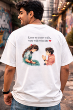 Lose to your wife, win life Oversized T-Shirt