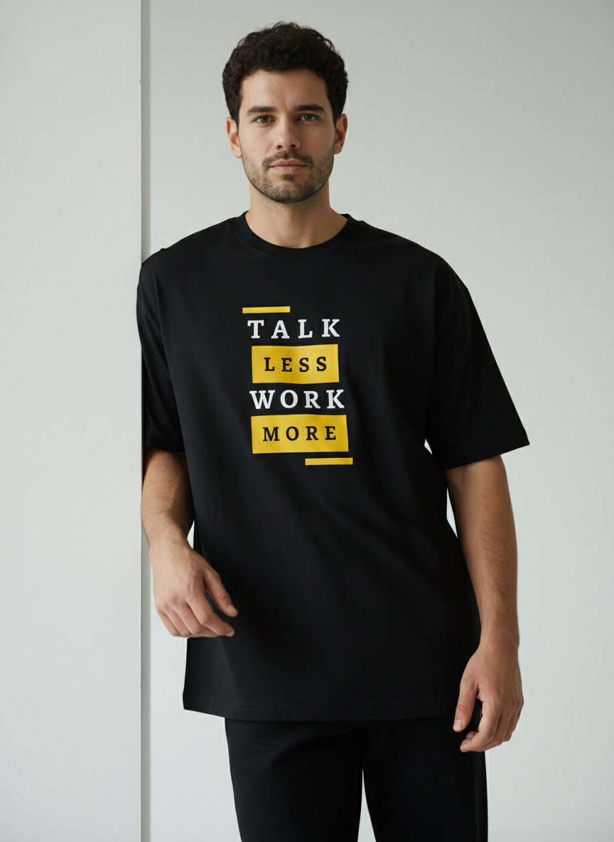 Talk Less Work More Oversized T-Shirt | Motivational Quote Streetwear Tee