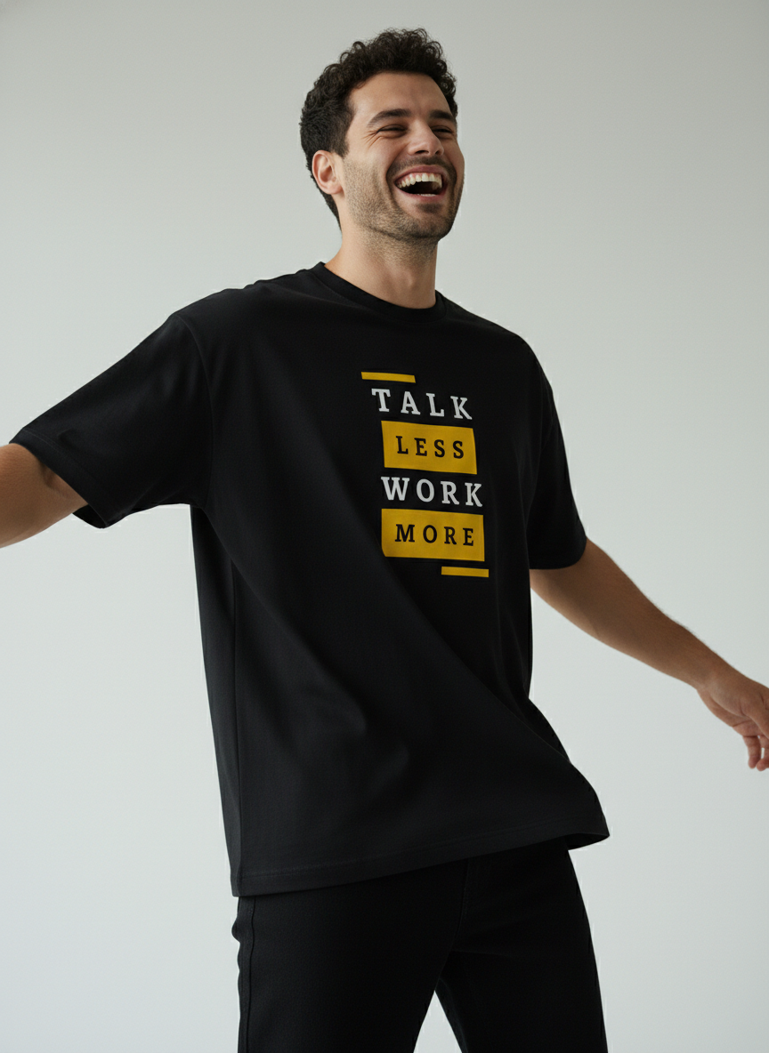 Talk Less Work More Oversized T-Shirt | Motivational Quote Streetwear Tee